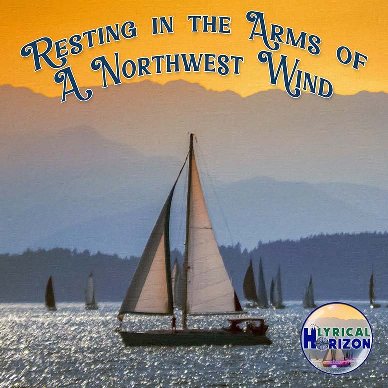 Resting in the Arms of A Northwest Wind